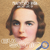 Francesco Riga - About Life EP
