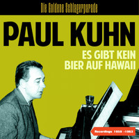 Paul Kuhn - Es Gibt Kein Bier Auf Hawaii (Recordings 1959 - 1963)