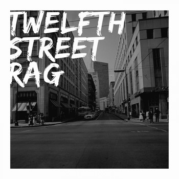 Various Artists - Twelfth Street Rag