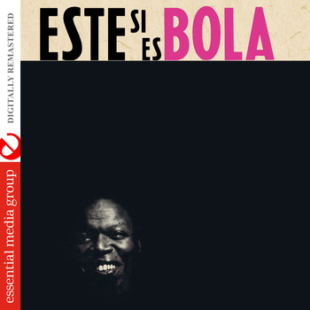 Bola De Nieve - Este Si Es Bola (Digitally Remastered)