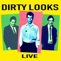 Dirty Looks - Live (Live)