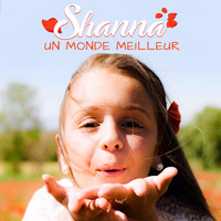 Shanna - Un monde meilleur (Radio Edit)