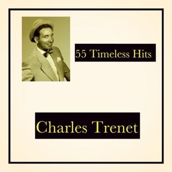 Charles Trenet - 55 timeless hits