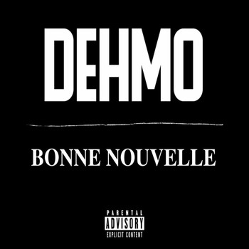 Dehmo - Bonne nouvelle (Explicit)