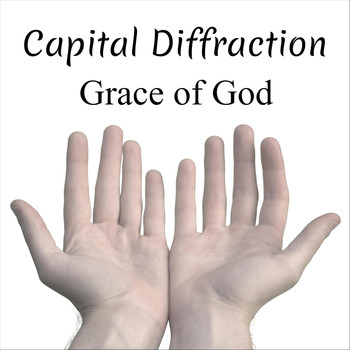 Capital Diffraction - Grace of God
