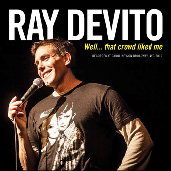 Ray Devito - Well... That Crowd Liked Me (Explicit)
