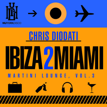 Chris Diodati - Ibiza 2 Miami: Martini Lounge, Vol. 3