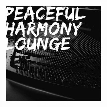 Various Artists - Peaceful Harmony Lounge