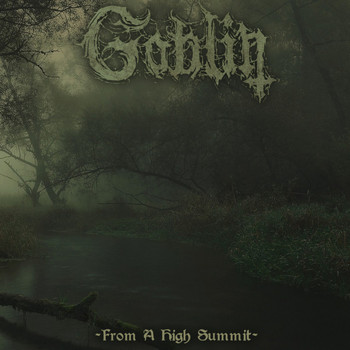 Goblin - From a High Summit