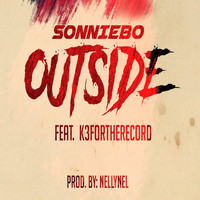 Sonniebo - OUTSIDE (feat. K3fortherecord) (Explicit)