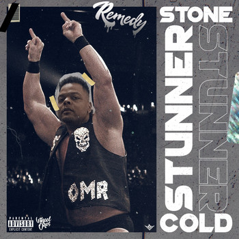 Remedy - Stone Cold Stunner (Explicit)