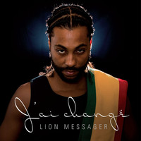 Lion Messager - J'ai changé