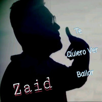 Zaid - Te Quiero Ver Bailar