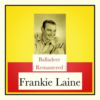 Frankie Laine - Balladeer (Remastered)