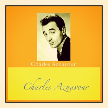 Charles Aznavour - Charles aznavour (Remastered)