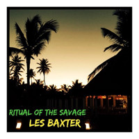 Les Baxter - Ritual of the Savage (Explicit)