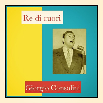 Giorgio Consolini - Re di cuori