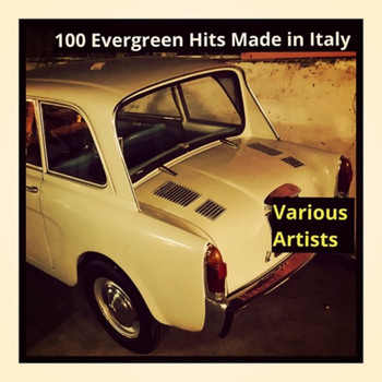 Various Artists - 100 evergreen hits made in italy