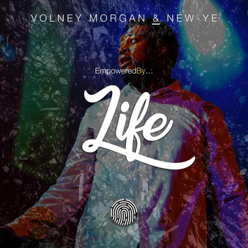 Volney Morgan & New-Ye - Empoweredby Life