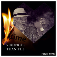 FIZZY TITAN - Stronger Than the Time