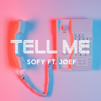 Sofy & Jøef - Tell Me