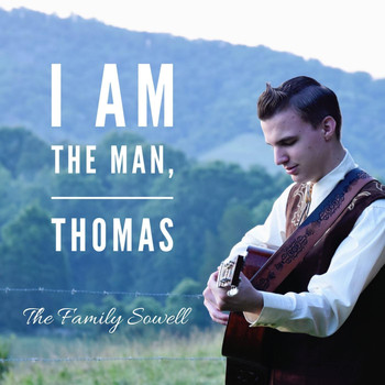The Family Sowell - I Am the Man, Thomas