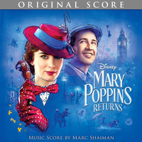 Marc Shaiman - Mary Poppins Returns (Original Score)