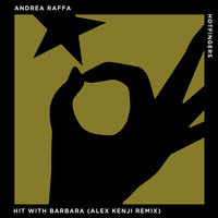 Andrea Raffa - Hit with Barbara (Alex Kenji Remix)