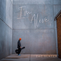 Zac Slater - I'm Alive (Explicit)
