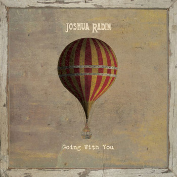 Joshua Radin - Going With You