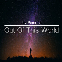 Jay Persona - Out of This World