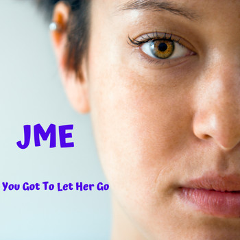 Jme - You Got To Let Her Go