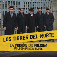 Los Tigres Del Norte - La Prisión De Folsom (Folsom Prison Blues)