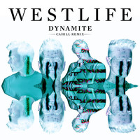 Westlife - Dynamite (Cahill Remix)