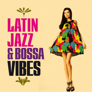 Various Artists - Latin Jazz & Bossa Vibes
