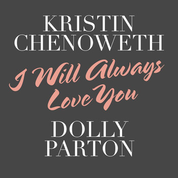 Kristin Chenoweth, Dolly Parton - I Will Always Love You