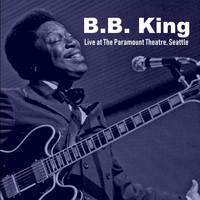 B. B. King - Live at the Paramount Theatre, Seattle