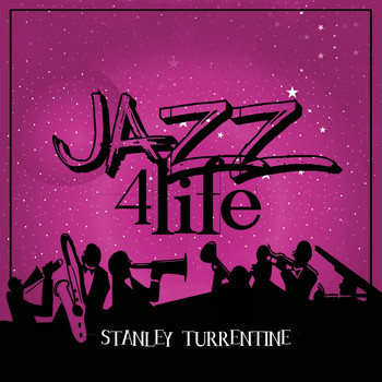 Stanley Turrentine - Jazz 4 Life