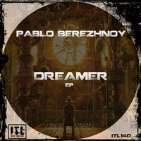 Pablo Berezhnoy - Dreamer EP