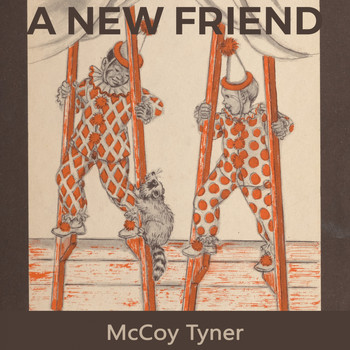 McCoy Tyner - A new Friend