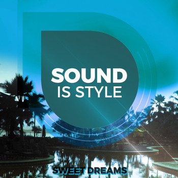 Sound Is Style - Sweet Dreams