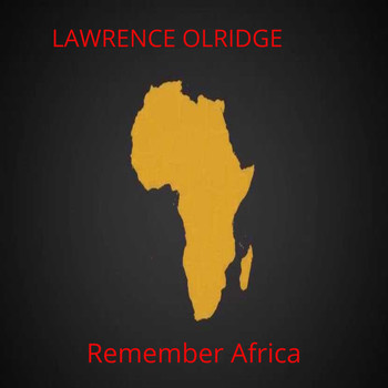 lawrence olridge - Remember Africa