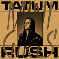 Tatum Rush - Gotta Good Chance