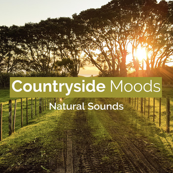 Natural Sounds - Countryside Moods