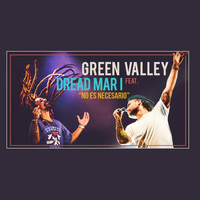 Green Valley - No Es Necesario (feat. Dread Mar I)