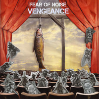 Fear of Noise - Vengeance