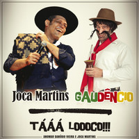 Joca Martins - Tááá Loooco (feat. Gaudêncio)