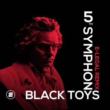Black Toys - 5th Symphony (E-Legal Remix)