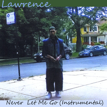 Lawrence - Never Let Me Go (Instrumental)