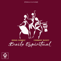Doug Gomez and Conway Kasey - Baile Espiritual